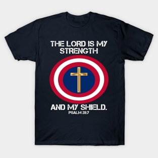 THE LORD IS MY STRENGTH AND MY SHIELD T-Shirt